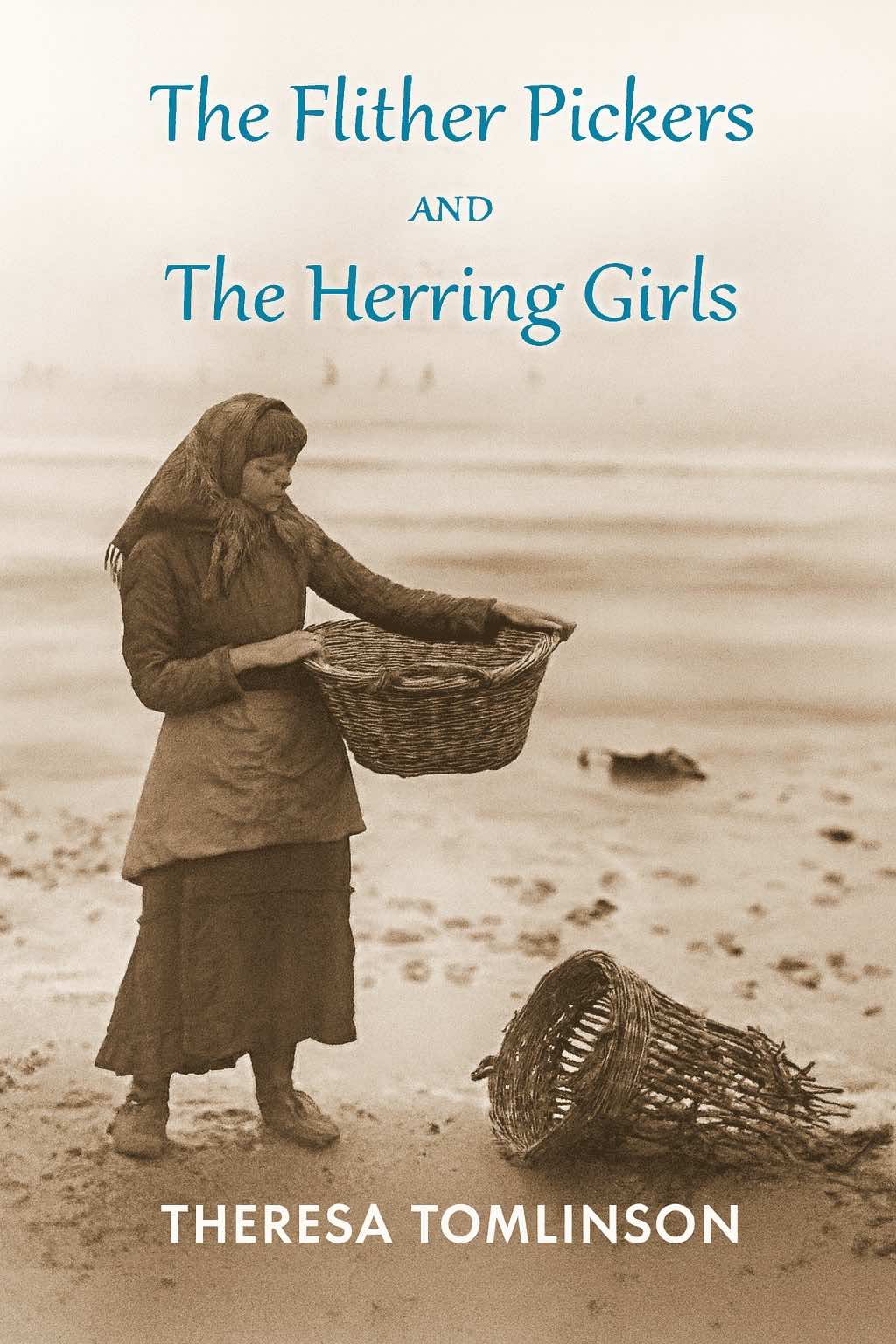 Cover of The Flither Pickers and Herring Girls by Theresa Tomlinson – Whitby fishing community historical novel